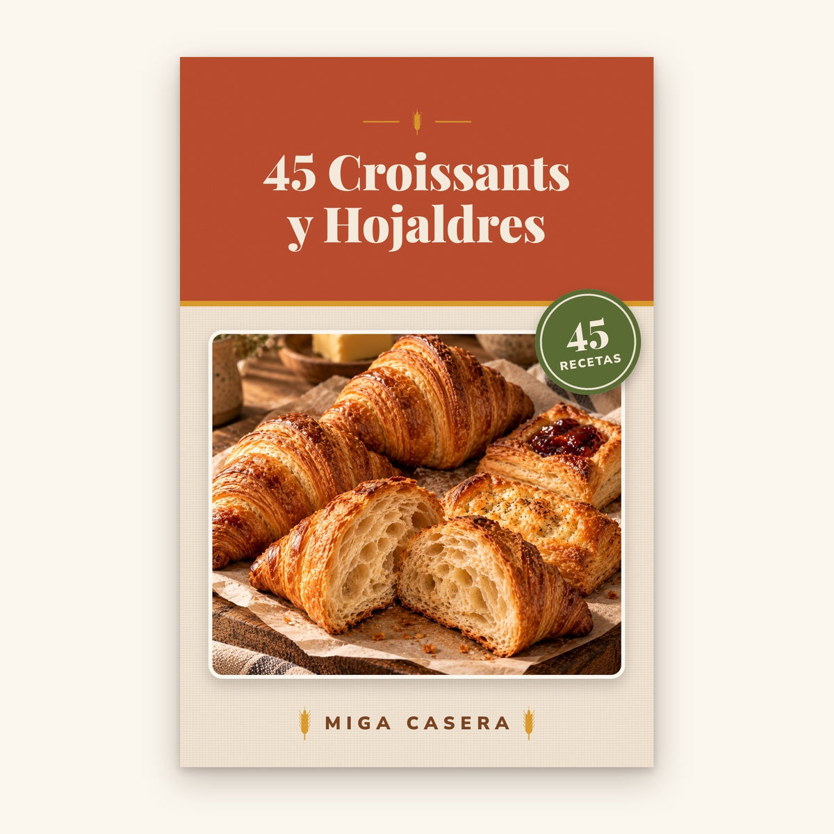 Portada de 45 Croissants y Hojaldres · Miga Casera