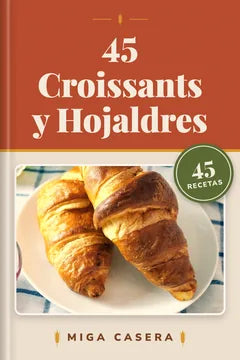 Portada de 45 Croissants y Hojaldres (PDF digital de Miga Casera)