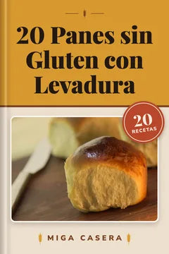Portada de 20 Panes sin Gluten con Levadura (PDF digital de Miga Casera)